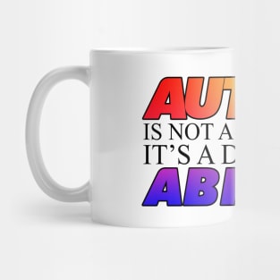 Autism Is Not A Disability White Version Mug